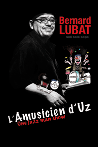"L'amusien d'UZ" Bernard Lubat