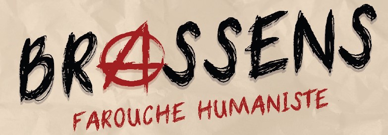 BRASSENS FAROUCHE HUMANISTE